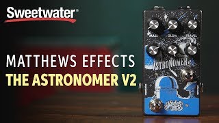 Matthews Effects The Astronomer v2 Celestial Reverb Pedal Demo [upl. by Noram]