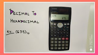 Decimal To Hexadecimal Conversion Using Calculator fx991MS [upl. by Avera]