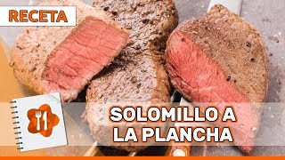 Receta de solomillo a la plancha [upl. by Kcaz]