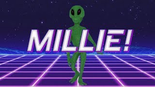 HAPPY BIRTHDAY MILLIE  ALIEN REMIX [upl. by Nolasba721]