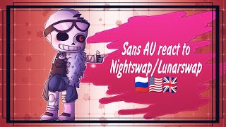 Sans AU react to Nightswap Lunarswap 🇷🇺🇺🇲🇬🇧 [upl. by Akeem874]