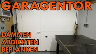 Garagentor dämmen abdichten und beplanken [upl. by Heloise]