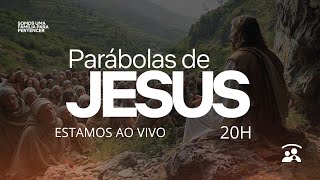 AS PARÁBOLAS DE JESUS  20H Nova Série de Mensagens [upl. by Eirellav]