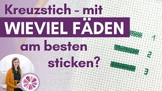 Mit wieviel Fäden beim Kreuzstich sticken [upl. by Bysshe]