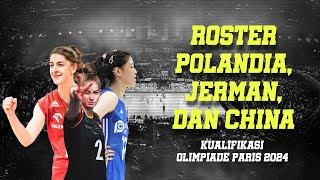 ROSTER POLANDIA JERMAN DAN CHINA KUALIFIKASI OLIMPIADE PARIS 2024 ‼️ [upl. by Holofernes]