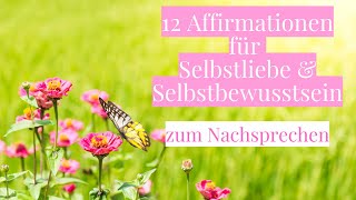 ❤️12 Affirmationen für Selbstliebe amp Selbstsicherheit❤️ [upl. by Winthorpe391]