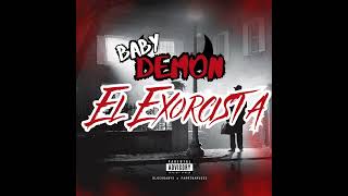 Baby Demon  EL EXORCISTA Audio Oficial [upl. by Annol778]