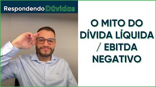 CUIDADO DIVLIQEBITDA NEGATIVO  Isso é bom [upl. by Hazem]