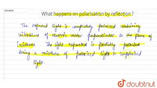 What happens on polarisation by reflection [upl. by Rosenblatt]