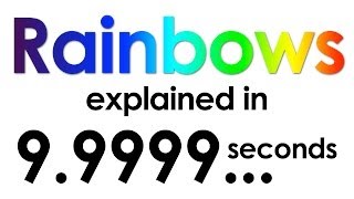 Rainbows explained in ten seconds [upl. by Edlitam]