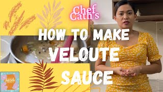 How to make Veloute Sauce  Chef Cath [upl. by Alexia759]