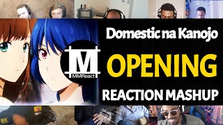 Domestic na Kanojo Opening  Reaction Mashup [upl. by Alyakim]