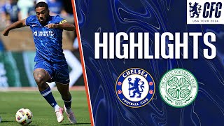 Chelsea 14 Celtic  HIGHLIGHTS  Chelsea FC USA Tour 2024 [upl. by Cedell]