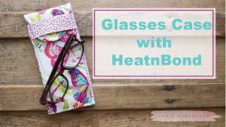 Sew a Stylish Sunglass Case with HeatnBond Fusible Fleece [upl. by Louisa]