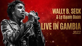 Wally B Seck amp le Raam Daan  LIVE IN GAMBIA 2022 24th Dec Q CITY [upl. by Clite263]