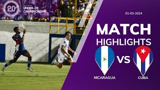 NICARAGUA U20 12 CUBA U20  CONCACAF U20 QUALIFICATION  EXTENDED HIGHLIGHTS  03032024 [upl. by Nosreve818]