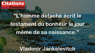 Vladimir Jankelevitch  Lhomme détaché écrit le testament du bonheur le jour même de sa naissance [upl. by Pruter257]