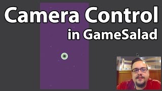 GameSalad Tutorial 02  Camera Control [upl. by Lundgren]