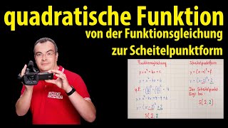 quadratische Funktion  von der Funktionsgleichung zur Scheitelpunktform [upl. by Neffirg]