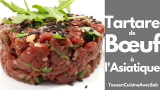 TARTARE de BŒUF à lASIATIQUE Tous en cuisine avec Seb [upl. by Paryavi]