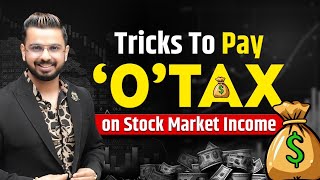 Tricks to Save Tax on Stock Market Income  How to Pay Zero Tax Legally  Tax Loss Harvesting [upl. by Irahcaz]