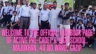 Welcome to Active PreCadet amp High School  Majukhan 40 No Ward  Vlog [upl. by Siger]