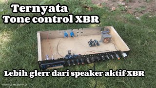 CARA MODIF TONE CONTROL XBR BASS PULEN EMPUK GA KALAH SAMA SPEAKER AKTIF XBR [upl. by Alodie729]