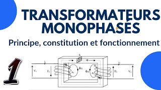 Transformateur monophasé 1  principe constitution et fonctionnement [upl. by Sall]