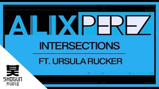 Alix Perez  Intersections ft Ursula Rucker [upl. by Bethel]