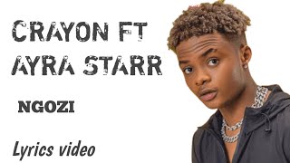 Official lyrics video of Ngozi by Crayon ft Ayra Starr [upl. by Vincentia]