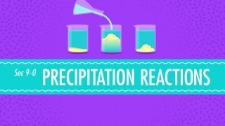 Precipitation Reactions Crash Course Chemistry 9 [upl. by Gnoh796]