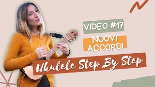 Ukulele Step By Step  Video 17  Due nuovi accordi Em e B7 [upl. by Yboc]