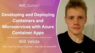 Developing and Deploying Containers and Microservices with Azure Container Apps  Will Velida [upl. by Nashoma709]