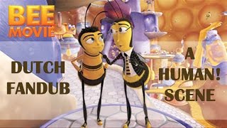 Bee Movie  Een Mens Scene Dutch [upl. by Ninaj]