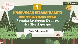 Pengertian Lingkungan Ekosistem dan Etika Lingkungangeography geografi kurikulummerdeka [upl. by Nahgaem933]