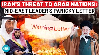 Amid Panic Over Iran Threat To USAs Arab Allies MidEast Leaders Urgent Letter To Biden  Israel [upl. by Jase]