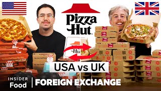 US vs UK Pizza Hut  Foreign Exchange  Food Wars [upl. by Llertram]