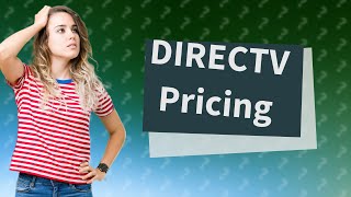 What should I be paying for DIRECTV [upl. by Ijan]