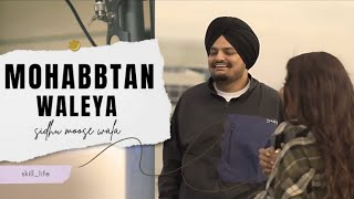 Mohabbatan Waleya Sidhu Moose Wala Song 2024 [upl. by Eenram]