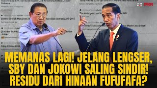 MEMANAS LAGI JELANG LENGSER SBY amp JOKOWI SALING SINDIR RESIDU DARI HINAAN FUFUFAFA  OTR Eps754 [upl. by Gran]