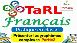 TaRL  Comment présenter les graphèmes complexes  Partie2 [upl. by Josepha]