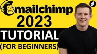 MAILCHIMP TUTORIAL 2023 For Beginners  Step by Step Email Marketing Guide [upl. by Yaakov536]