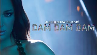 ALEKSANDRA PRIJOVIC  DAM DAM DAM OFFICIAL VIDEO [upl. by Euqinamod]