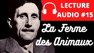 ORWELL LA FERME DES ANIMAUX  Livre Audio en Français Complet [upl. by Vachill967]