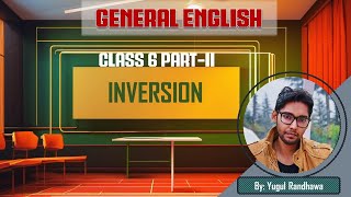 Class 6 PartII Inversion  English Pre amp Mains By Yugul Randhawa  SRS IAS amp LAW ACADEMY [upl. by Minnaminnie999]