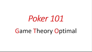 Poker 101 Game Theory Optimal GTO [upl. by Hussey]