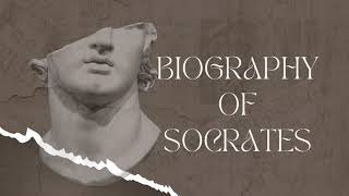 BIOGRAPHY OF SOCRATES [upl. by Assiram664]