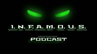 Infamous Podcast Episode 169 [upl. by Colas481]