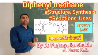 Diphenyl methane  Synthesis Reactions and Uses  BP 301T  L30 [upl. by Gawen]