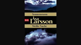 Sonnensturm Hörbuch von Åsa Larsson  Deutsch  Komplett [upl. by Ailhad]